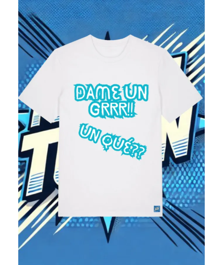 Camiseta Blanca Dame Un Que Dame Un Grrrr | camiseta anime
